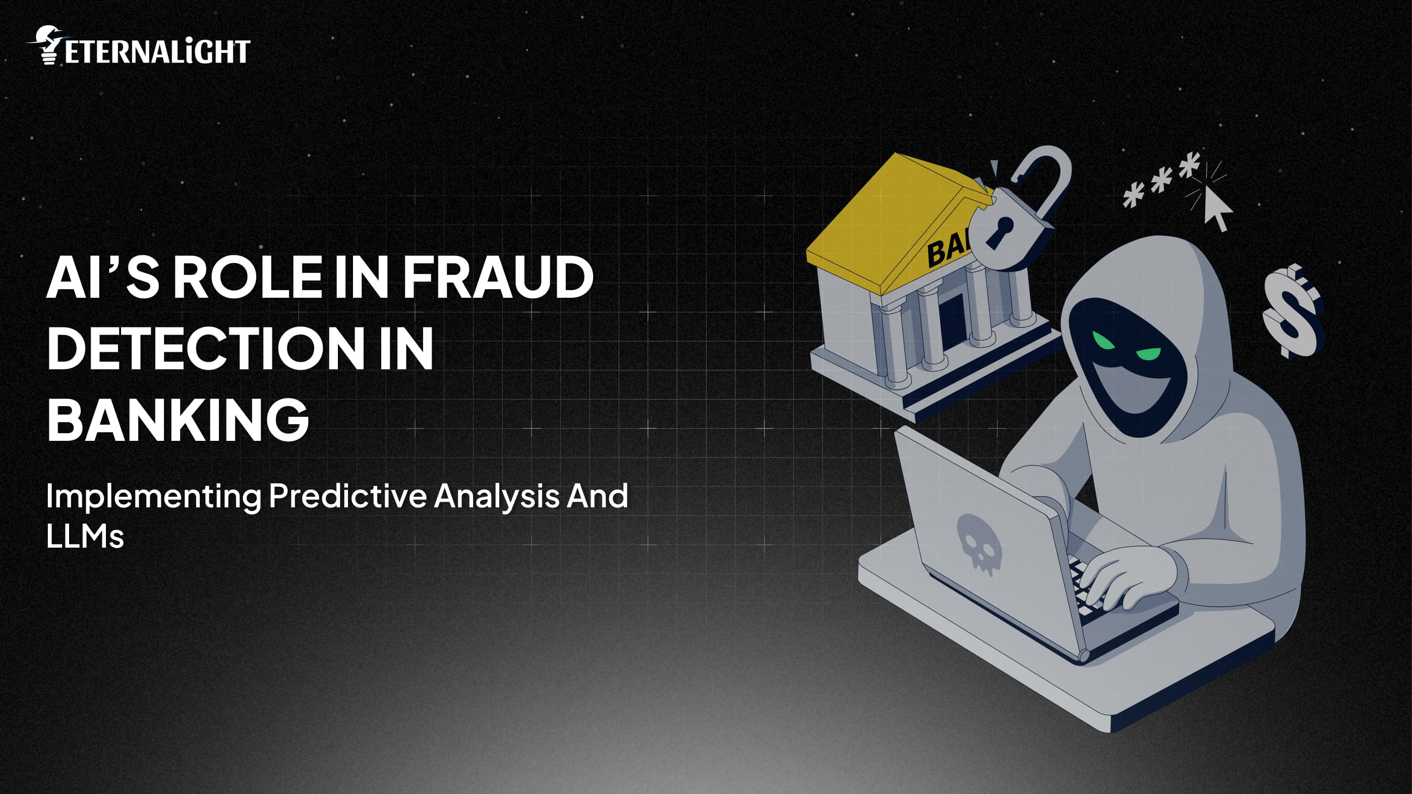 AI’s Role in Fraud Detection in Banking| Eternalight